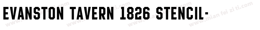 Evanston Tavern 1826 Stencil字体转换